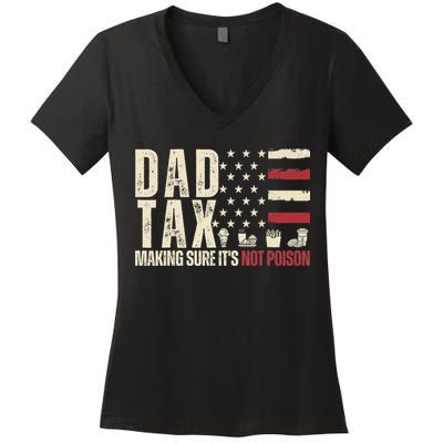 Dad Tax Making Sure It's Not Usa Flag Daddy Tax Women's V-Neck T-Shirt