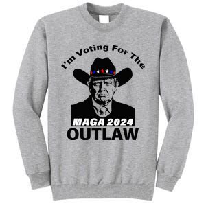 Donald Trump Maga IM Voting For The Outlaw 2024 Tall Sweatshirt