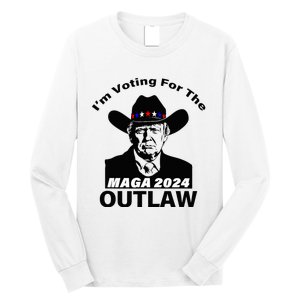 Donald Trump Maga IM Voting For The Outlaw 2024 Long Sleeve Shirt