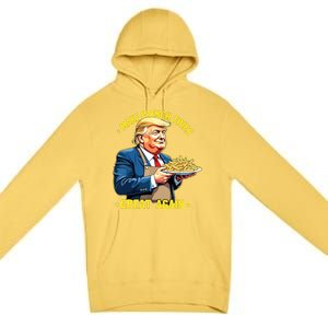 Donald Trump Make French Fries Great Again Premium Pullover Hoodie