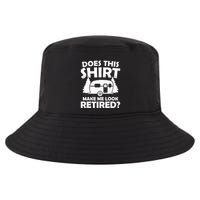 Does This Make Me Look Retired Camping Retirement RV Cool Comfort Performance Bucket Hat