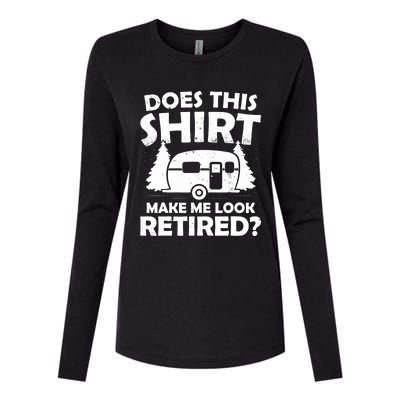 Does This Make Me Look Retired Camping Retirement RV Womens Cotton Relaxed Long Sleeve T-Shirt