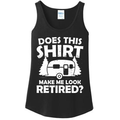 Does This Make Me Look Retired Camping Retirement RV Ladies Essential Tank