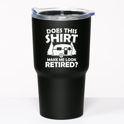 Does This Make Me Look Retired Camping Retirement RV Tumbler