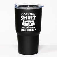 Does This Make Me Look Retired Camping Retirement RV Tumbler