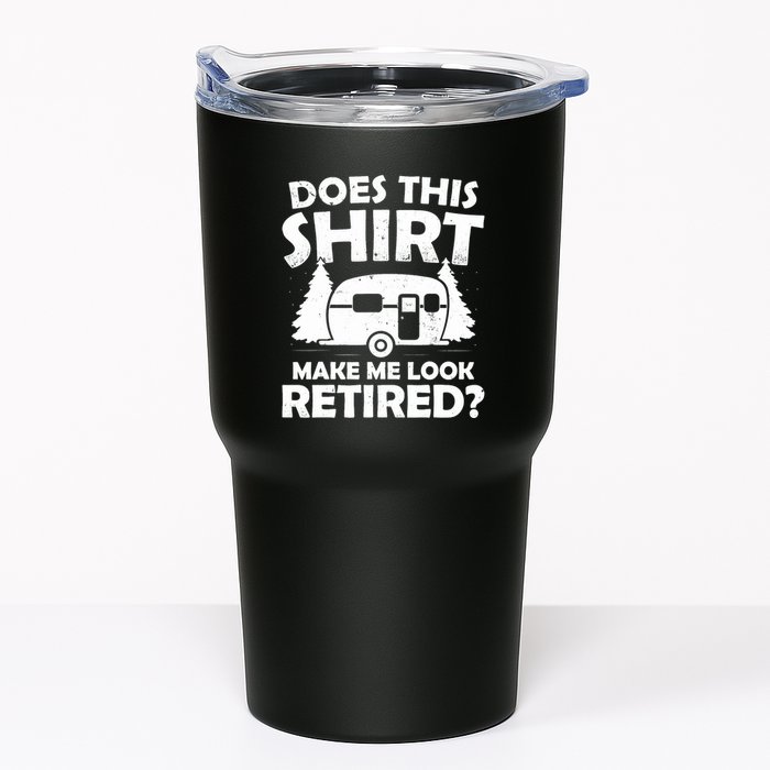 Does This Make Me Look Retired Camping Retirement RV Tumbler