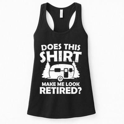 Does This Make Me Look Retired Camping Retirement RV Womens Tank Top