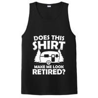 Does This Make Me Look Retired Camping Retirement RV PosiCharge Competitor Tank