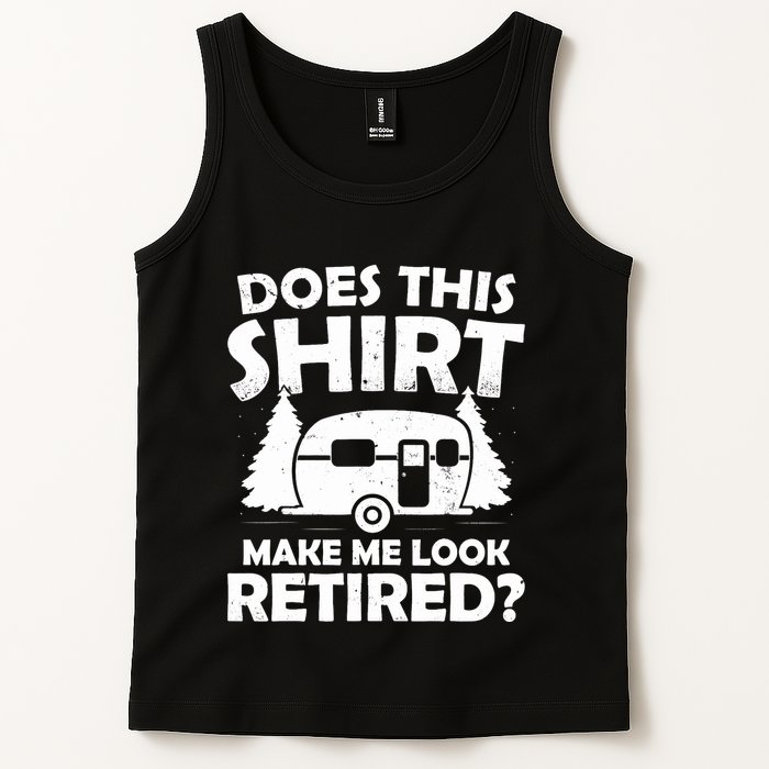 Does This Make Me Look Retired Camping Retirement RV Tank Top