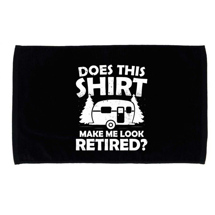 Does This Make Me Look Retired Camping Retirement RV Microfiber Hand Towel