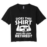 Does This Make Me Look Retired Camping Retirement RV Crop Top