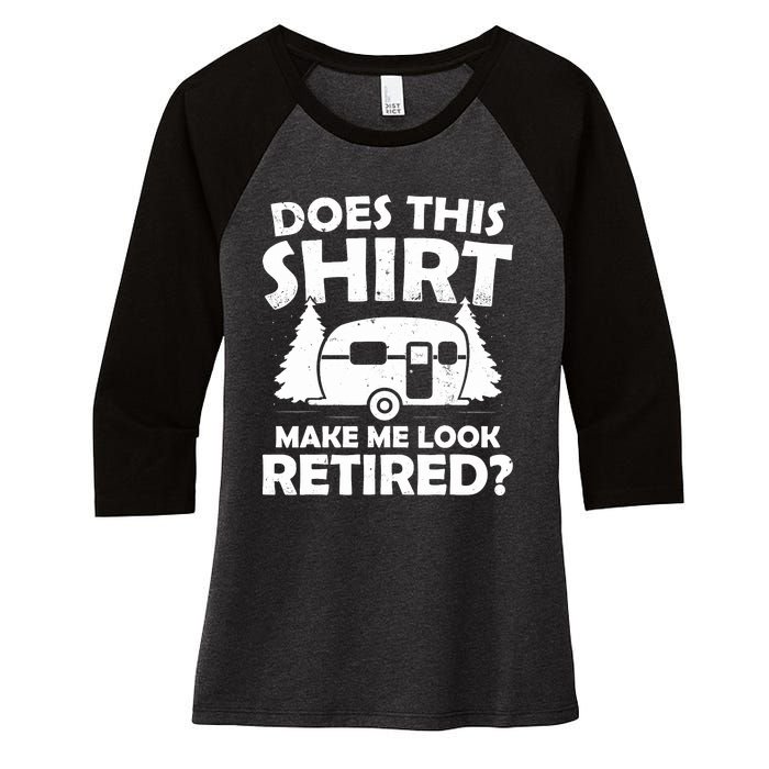 Does This Make Me Look Retired Camping Retirement RV Women's Tri-Blend 3/4-Sleeve Raglan Shirt