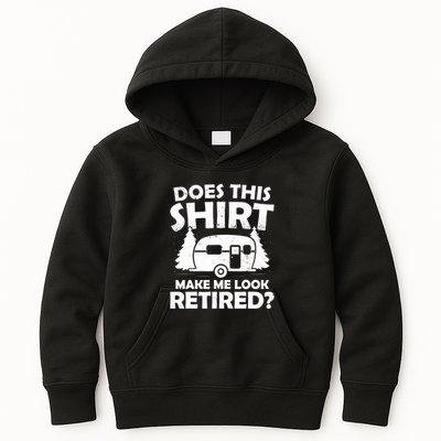 Does This Make Me Look Retired Camping Retirement RV Kids Hoodie