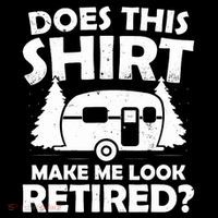 Does This Make Me Look Retired Camping Retirement RV Zip Tote Bag