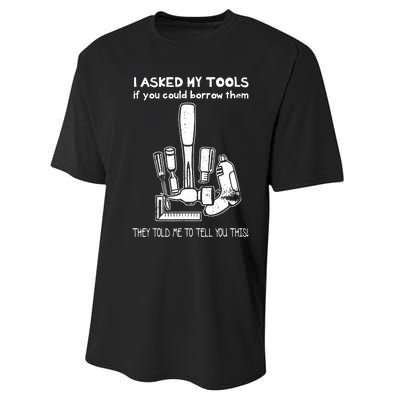 Dont Touch My Tools Funny Construction Worker Gift Performance Sprint T-Shirt