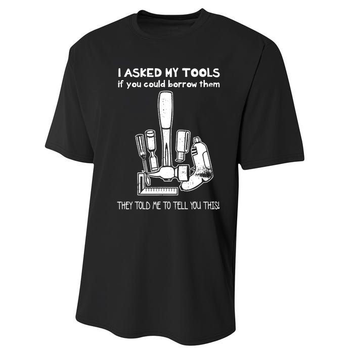 Dont Touch My Tools Funny Construction Worker Gift Performance Sprint T-Shirt