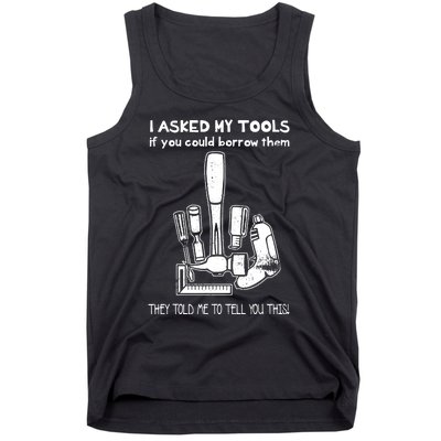 Dont Touch My Tools Funny Construction Worker Gift Tank Top