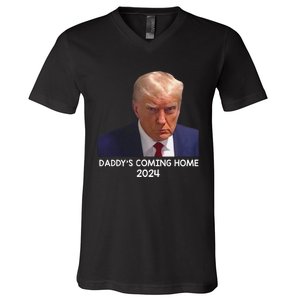 Donald Trump Mugshot DaddyS Coming Home 2024 V-Neck T-Shirt