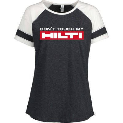 Dont Touch My Hilti Construction Site Chisel Hammer Cordless Enza Ladies Jersey Colorblock Tee