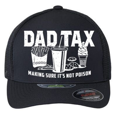 Dad Tax Making Sure ItS Not Flexfit Unipanel Trucker Cap