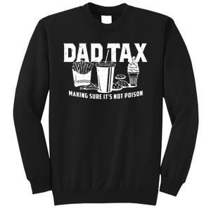 Dad Tax Making Sure ItS Not Sweatshirt