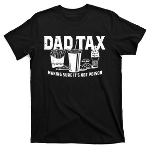 Dad Tax Making Sure ItS Not T-Shirt