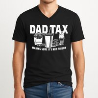 Dad Tax Making Sure ItS Not V-Neck T-Shirt