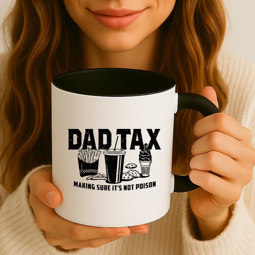 Dad Tax Making Sure ItS Not Mug
