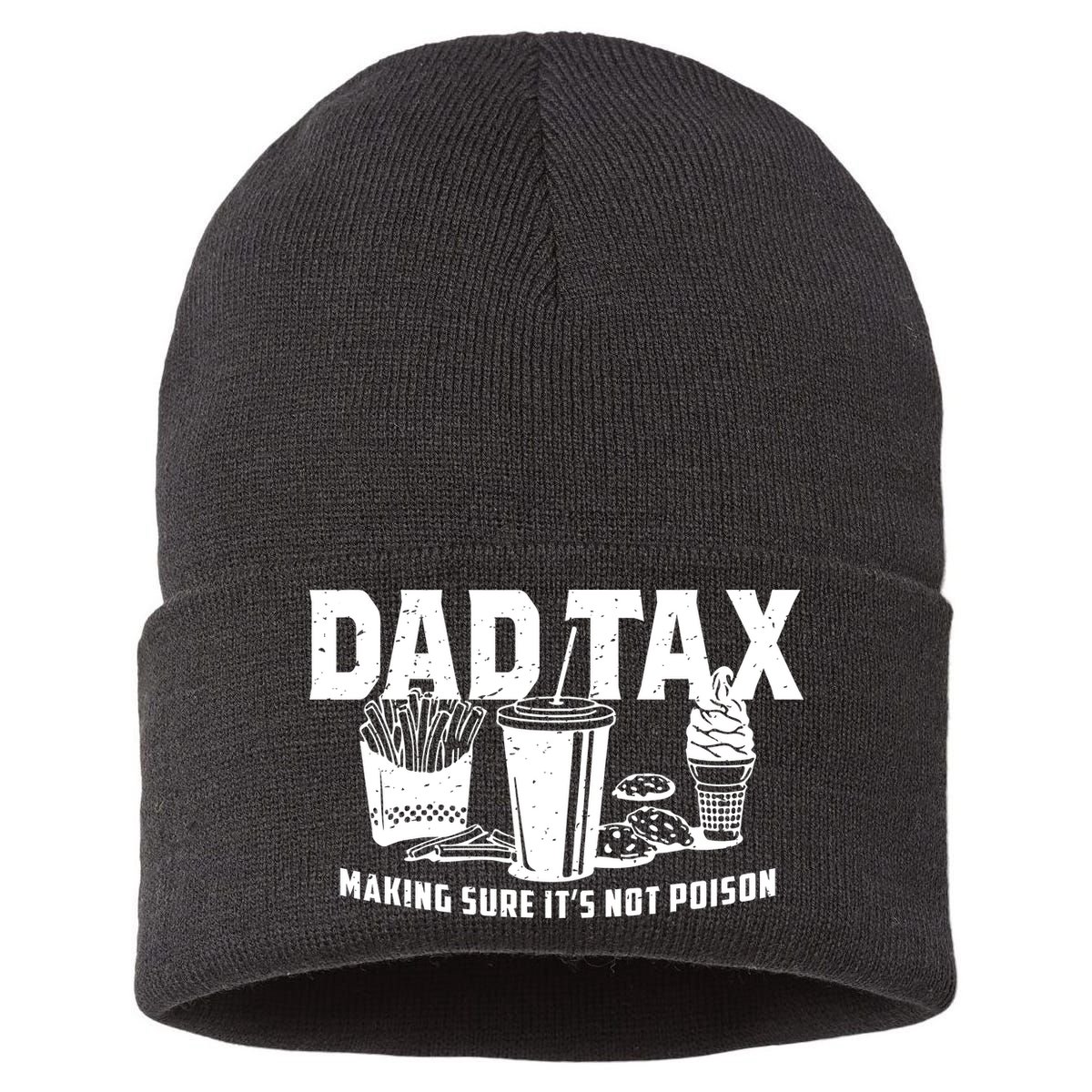 Dad Tax Making Sure ItS Not Sustainable Knit Beanie