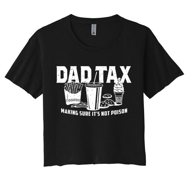 Dad Tax Making Sure ItS Not Crop Top
