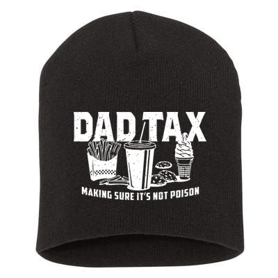 Dad Tax Making Sure ItS Not Short Acrylic Beanie