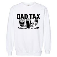 Dad Tax Making Sure ItS Not Garment-Dyed Sweatshirt