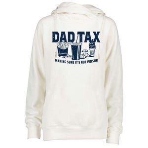 Dad Tax Making Sure ItS Not Womens Funnel Neck Pullover Hood