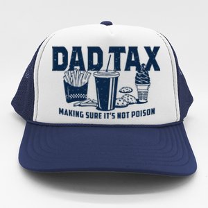 Dad Tax Making Sure ItS Not Trucker Hat