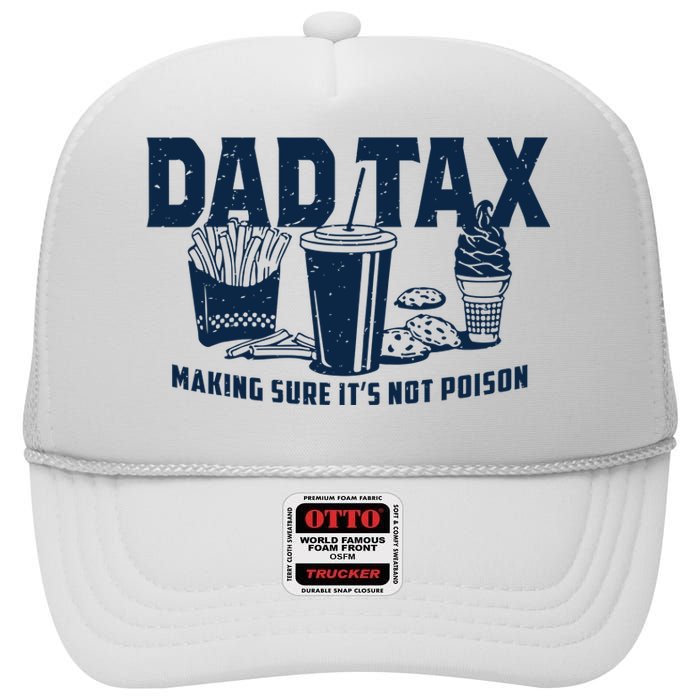 Dad Tax Making Sure ItS Not High Crown Mesh Back Trucker Hat