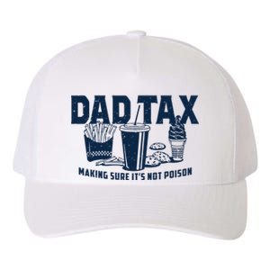 Dad Tax Making Sure ItS Not Yupoong Adult 5-Panel Trucker Hat