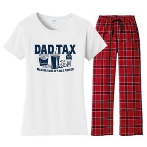 Dad Tax Making Sure ItS Not Women's Flannel Pajama Set