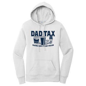 Dad Tax Making Sure ItS Not Women's Pullover Hoodie