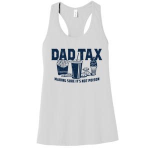 Dad Tax Making Sure ItS Not Women's Racerback Tank