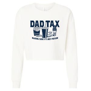 Dad Tax Making Sure ItS Not Cropped Pullover Crew