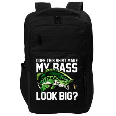 Does This Make My Bass Look Big Funny Fishing Impact Tech Backpack