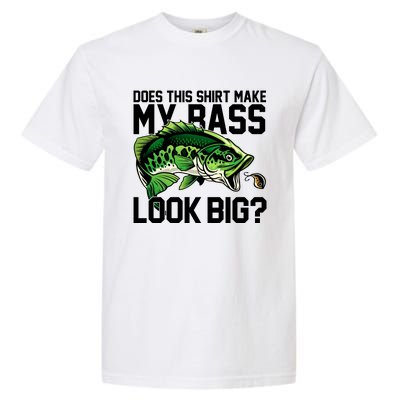 Does This Make My Bass Look Big Funny Fishing Garment-Dyed Heavyweight T-Shirt