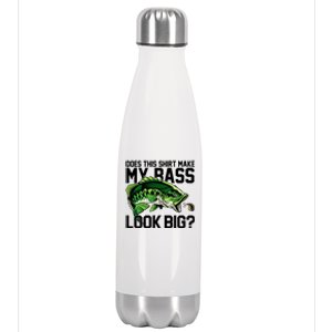 Does This Make My Bass Look Big Funny Fishing Stainless Steel Insulated Water Bottle