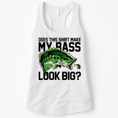 Does This Make My Bass Look Big Funny Fishing Womens Tank Top
