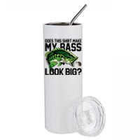 Does This Make My Bass Look Big Funny Fishing Stainless Steel Tumbler