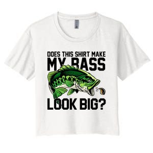 Does This Make My Bass Look Big Funny Fishing Women's Crop Top Tee