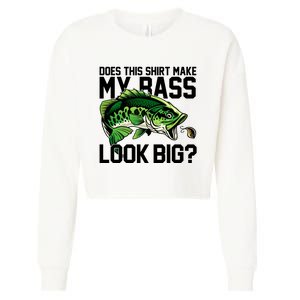 Does This Make My Bass Look Big Funny Fishing Cropped Pullover Crew