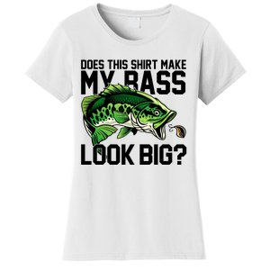 Does This Make My Bass Look Big Funny Fishing Women's T-Shirt