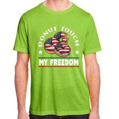 Donut Touch My Freedom Funny 4th Of July Independence Adult ChromaSoft Performance T-Shirt