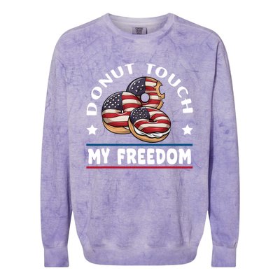 Donut Touch My Freedom Funny 4th Of July Independence Colorblast Crewneck Sweatshirt